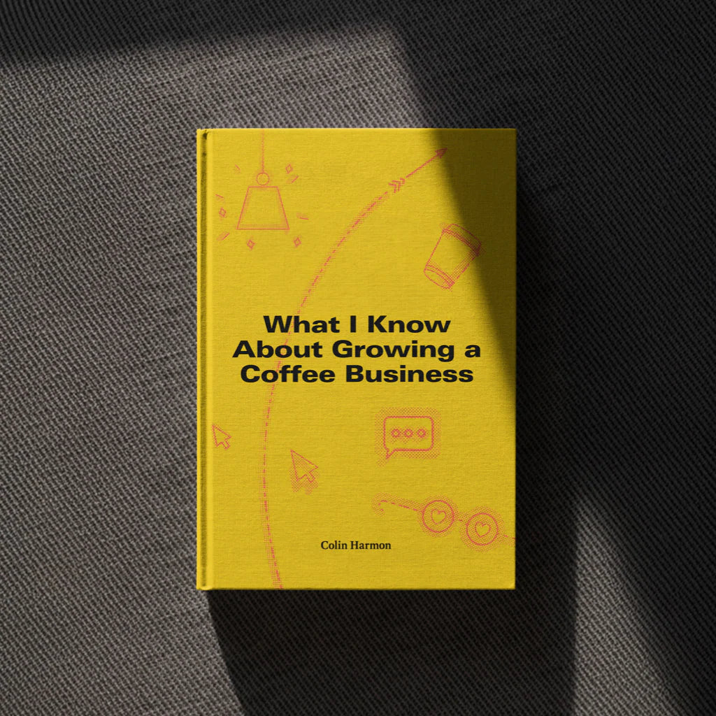 'What I Know About Growing A Coffee Business' - Colin Harmon